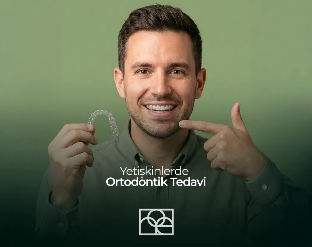 Yetişkinlerde Ortodontik Tedavi