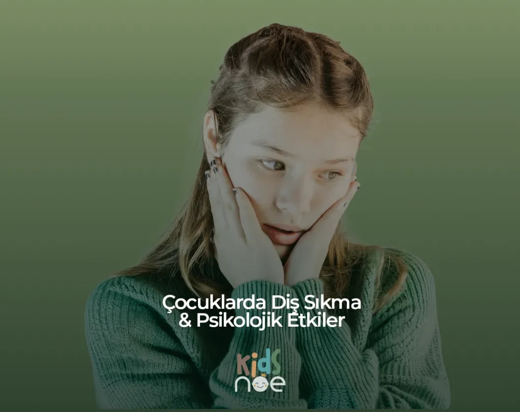 Çocuklarda Diş Sıkma