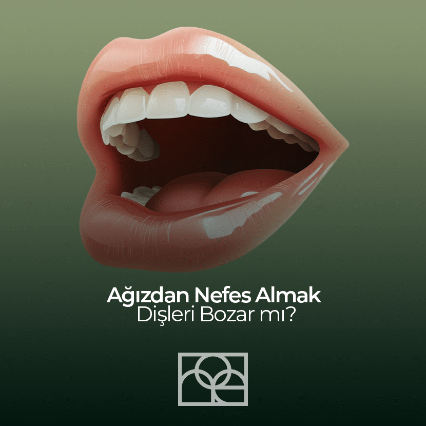 Ağızdan Nefes Almak Dişleri Bozar mı?